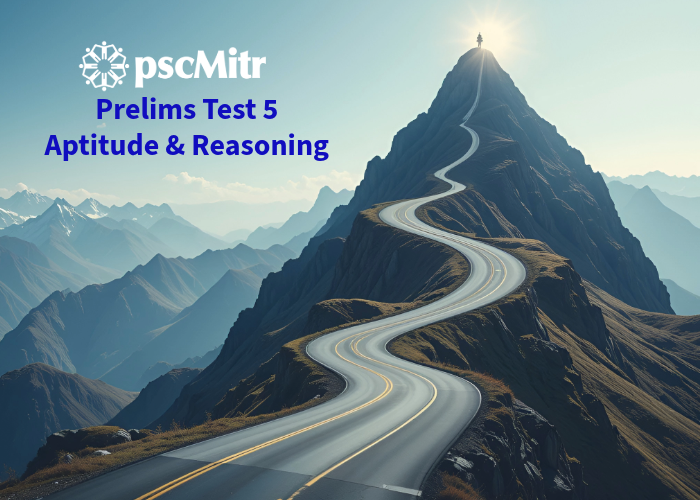 Test 5 Prelims - Aptitude & Reasoning