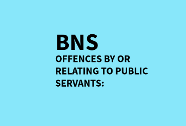 Batch1(Mal)-Bns-Offences By Or Relating To Public Servants