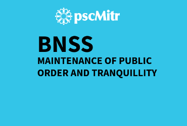 Bnss(Mal) - Maintenance Of Public Order And Tranquillity